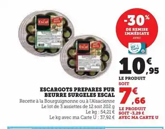 Hyper U Escargots prepares pur beurre surgeles escal offre
