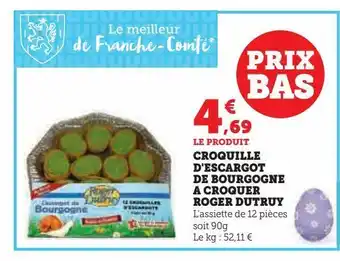 Hyper U Croquille d`escargot ed bourgogne a croques roger dutruy offre