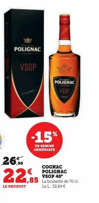 Hyper U Cognac polignac vsop 40ª offre