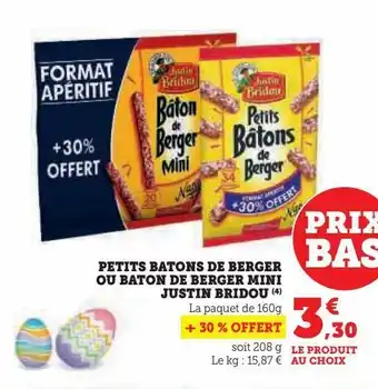 Hyper U Petits batons de berger ou baton de berger mini justin bridou offre