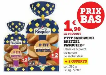 Hyper U P`tit sandwich bretzel pasquier offre