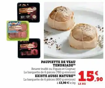 Hyper U Paupiette de veau tendriade existe aussi nature offre