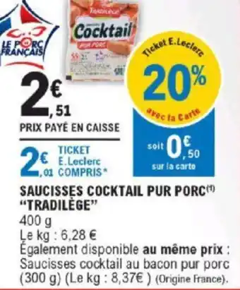 E.Leclerc Saucisses Cocktail Pur Porc Tradillège offre