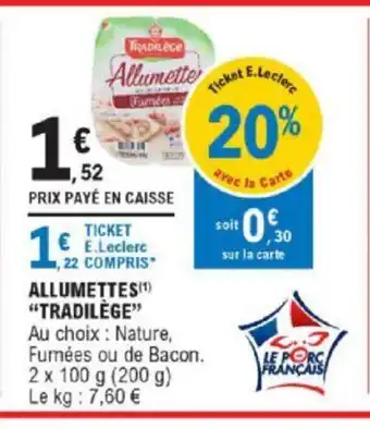 E.Leclerc Allumettes Tradilège offre