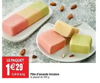 Cora x Carrefour Pate D'Amande Tricolore offre