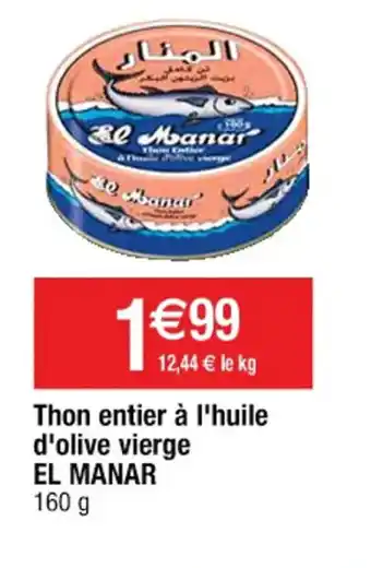 Cora x Carrefour Thon Entier A L'Huile D'Olive Vierge El Manar offre