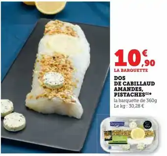 U Express Dos de cabillaud amandes, pistaches offre