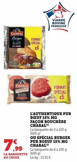 U Express L'authentique pur bœuf 15% mg façon bouchère charal,ou spécial burger pur boeuf 15% mg charal offre