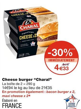 Monoprix Charal cheese burger offre