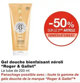 Monoprix Roger & gallet gel douche bienfaisant néroli offre