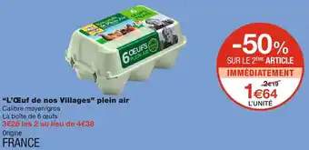 Monoprix L’œuf de nos villages “l’œuf de nos villages” plein air offre