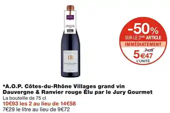 Monoprix Dauvergne & ranvier a.o.p. côtes-du-rhône villages grand vin rouge élu par le jury gourmet offre