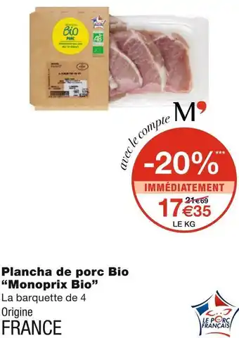 Monoprix Monoprix bio plancha de porc bio offre