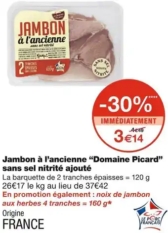 Monoprix Domaine picard jambon à l’ancienne sans sel nitrité ajouté offre