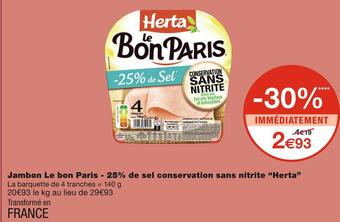 Monoprix Herta jambon le bon paris - 25% de sel conservation sans nitrite offre