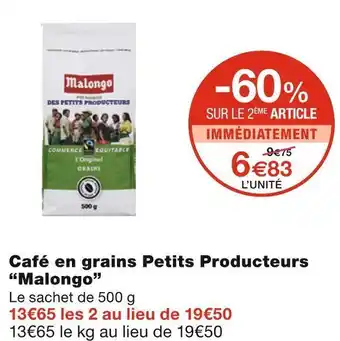 Monoprix Malongo café en grains petits producteurs offre