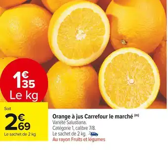Carrefour Market Carrefour le marché orange à jus offre