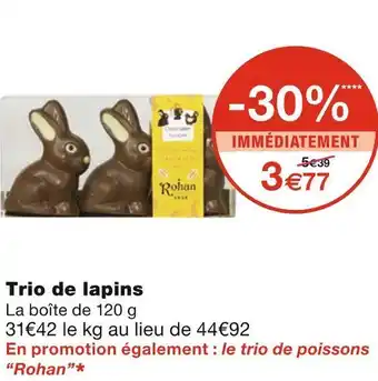 Monoprix Rohan trio de lapins offre