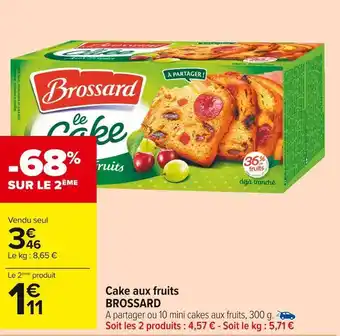 Carrefour Market Brossard cake aux fruits offre