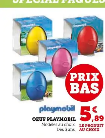 Super U Playmobil oeuf offre