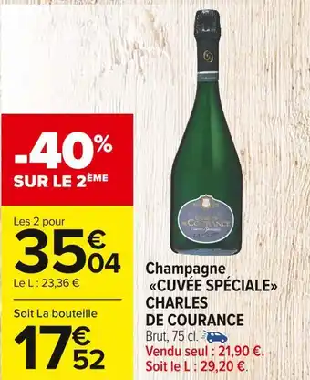 Carrefour Market Charles de courance champagne cuvée spéciale offre