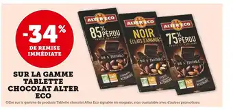 Super U Alter eco -34% de remise immédiate sur la gamme tablette chocolat alter eco offre