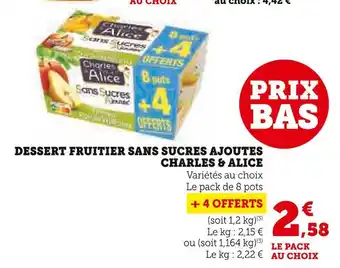 Super U Charles & alice dessert fruitier sans sucres ajoutes offre