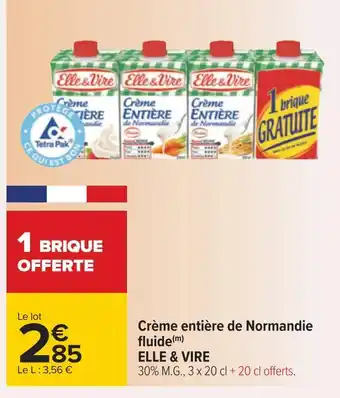 Carrefour Elle & vire crème entière de normandie fluide offre