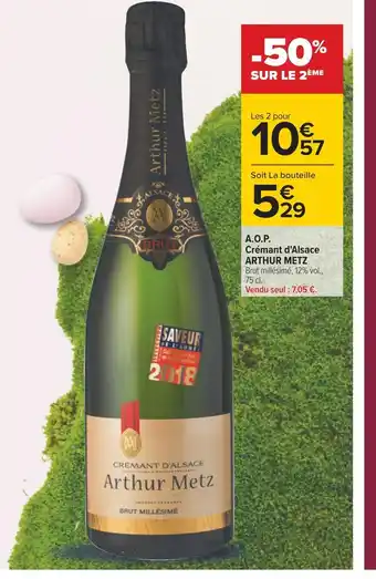 Carrefour Arthur metz a.o.p. crémant d'alsace offre