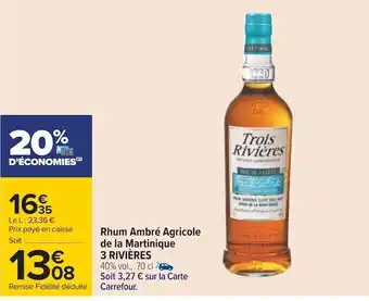 Carrefour 3 rivières rhum ambré agricole de la martinique offre