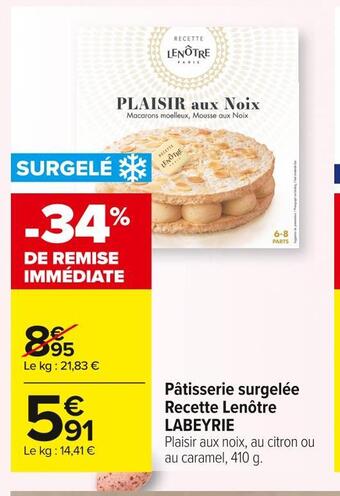 Carrefour Market Labeyrie pâtisserie surgelée recette lenôtre offre