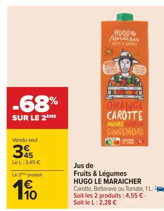 Carrefour Hugo le maraicher jus de fruits & légumes offre
