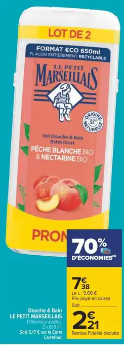 Carrefour Le petit marseillais douche & bain offre