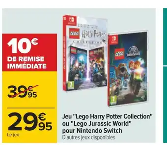 Carrefour Lego jeu lego harry potter collection ou lego jurassic world pour nintendo switch offre