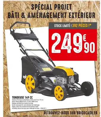 Brico Cash Tondeuse 149 cc offre
