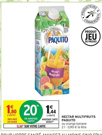 Intermarché Paquito nectar multifruits offre