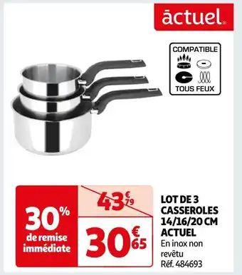 Auchan Actuel lot de 3 casseroles 14/16/20 cm offre