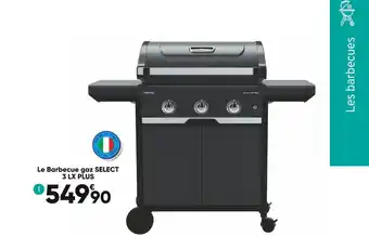 Le barbecue gaz select 3 lx plus
