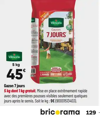 Bricorama Gazon 7 jours offre
