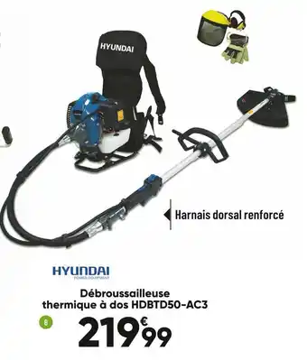 Bricorama Hyundai débroussailleuse thermique à dos hdbtd50-ac3 offre