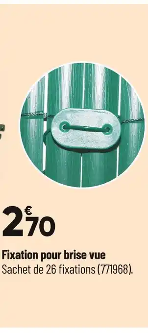Bricorama Fixation pour brise vue offre
