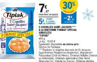 E.Leclerc 5 Coquilles Saint-Jacques Tipiak offre