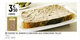 Spar Terrine De Jambon à L'ancienne Aux Cornichons Tallec offre