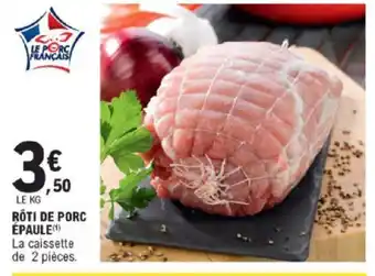 E.Leclerc Rôti De Porc épaule offre