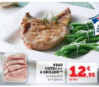 Super U Veau Cote A Griller offre