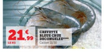 Super U Crevette Bleue Crue Decongelee offre