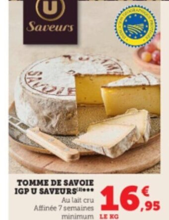 Super U Tomme De Savoie IGP U Saveurs offre