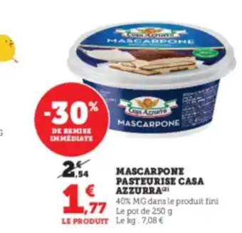 Super U Mascarpone Pasteurise Casa Azzurra offre