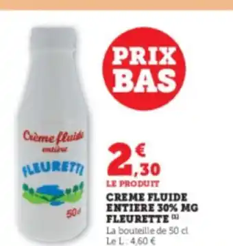 Super U Creme Fluide Entiere 30% MG Fleurette offre