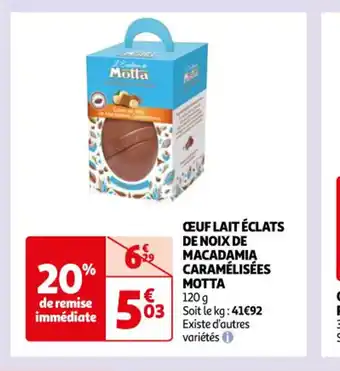 Auchan Oeuf lait eclats de noix de macadamia caramélisées motta offre